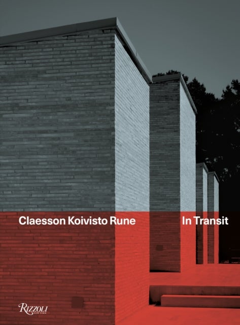 Claesson Koivisto Rune: In Transit - Architecture & Design