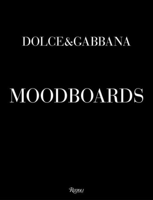 Dolce & Gabbana Moodboards