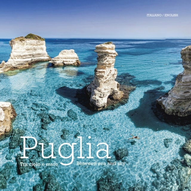 Puglia - Tra Cielo e Mare - Puglia. Between Land and Sea