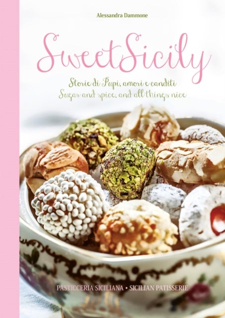 Sweet Sicily - Sugar and Spice, and All Things Nice