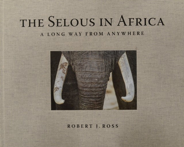 The Selous in Africa - A Long Way from Anywhere