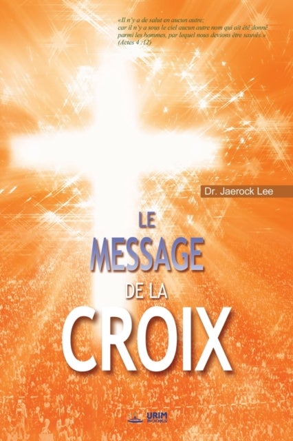 Le Message de la Croix - The Message of the Cross (French)