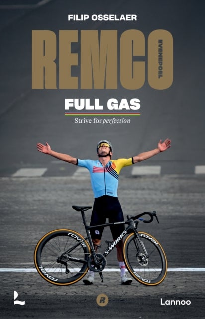 Remco Evenepoel Full Gas - Strive for perfection
