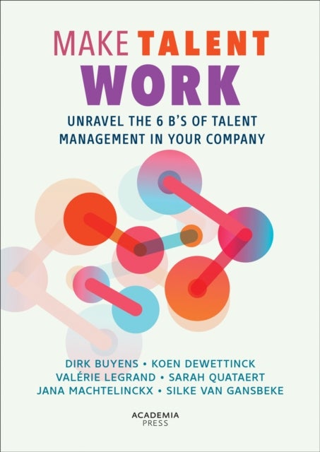 Make Talent Work - Unravel the 6 B’s of Talent Management in Your Company