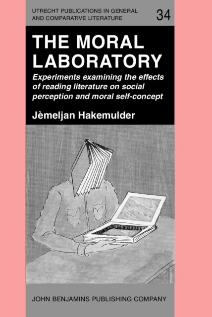 The Moral Laboratory - Experiments examining the effects of reading literature on social perception and moral self-concept