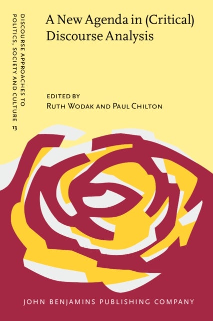 A New Agenda in (Critical) Discourse Analysis - Theory, methodology and interdisciplinarity