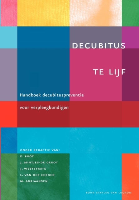 Decubitus Te Lijf - Handboek Decubituspreventie Voor Verpleegkundigen