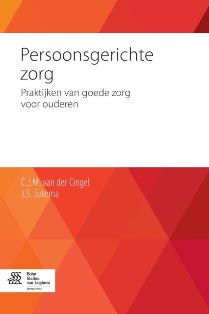 Persoonsgerichte Zorg - Praktijken Van Goede Zorg Voor Ouderen
