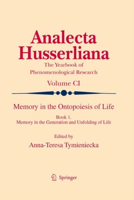 Memory in the Ontopoiesis of Life - Book One. Memory in the Generation and Unfolding of Life