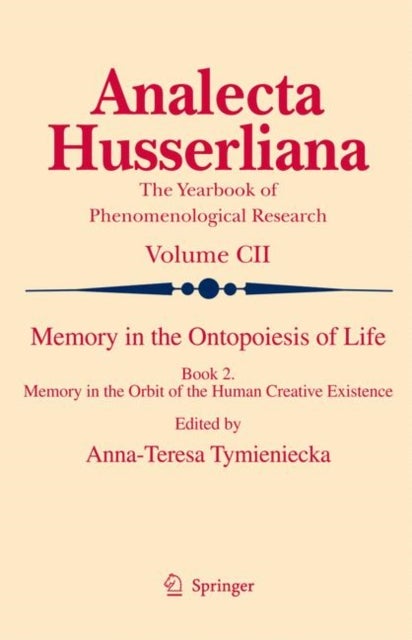 Memory in the Ontopoiesis of Life - Book Two. Memory in the Orbit of the Human Creative Existence