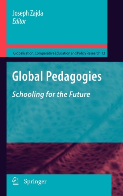 Global Pedagogies - Schooling for the Future