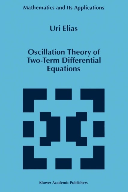 Oscillation Theory of Two-Term Differential Equations