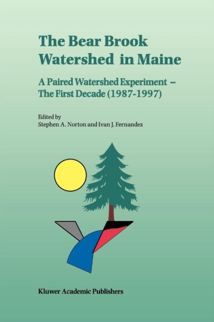 The Bear Brook Watershed in Maine: A Paired Watershed Experiment - The First Decade (1987–1997)