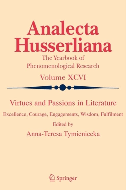 Virtues and Passions in Literature - Excellence, Courage, Engagements, Wisdom, Fulfilment