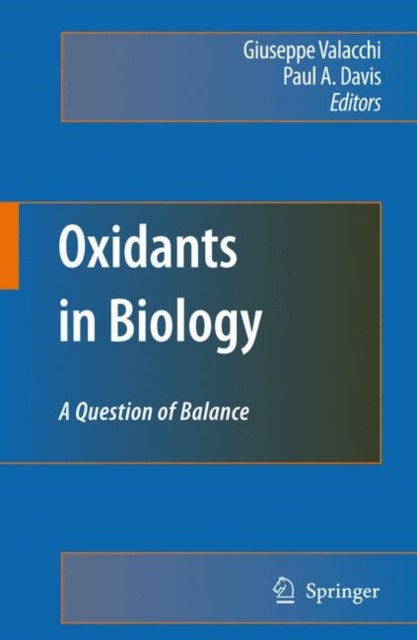 Oxidants in Biology - A Question of Balance