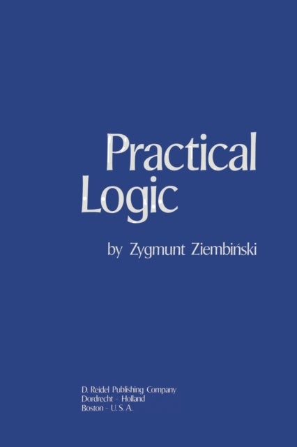 Practical Logic - With the Appendix on Deontic Logic