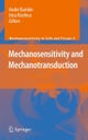 Mechanosensitivity and Mechanotransduction