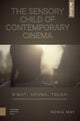 The Sensory Child of Contemporary Cinema