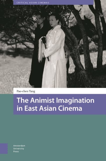 The Animist Imagination in East Asian Cinema