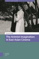 The Animist Imagination in East Asian Cinema