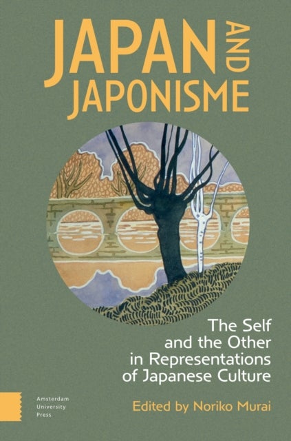 Japan and Japonisme - The Self and the Other in Representations of Japanese Culture
