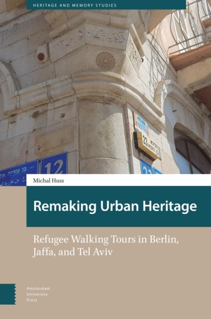 Remaking Urban Heritage