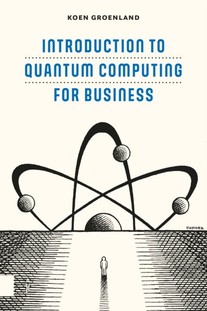 Introduction to Quantum Computing for Business