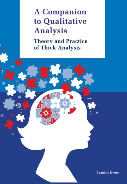 Companion to Qualitative Analysis - Theory and Practice of Thick Analysis
