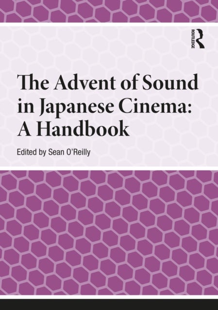 The Advent of Sound in Japanese Cinema - A Handbook
