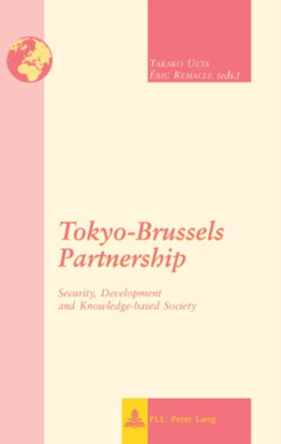 Tokyo-Brussels Partnership - Security, Development and Knowledge-based Society