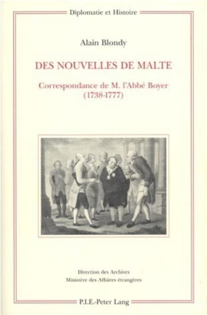 Des nouvelles de Malte - Correspondance de M. l'Abbe Boyer (1738-1777)
