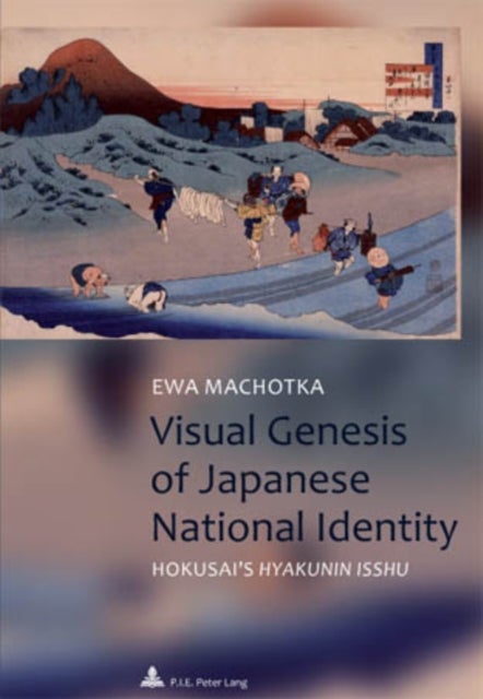 Visual Genesis of Japanese National Identity - Hokusai’s "Hyakunin isshu"