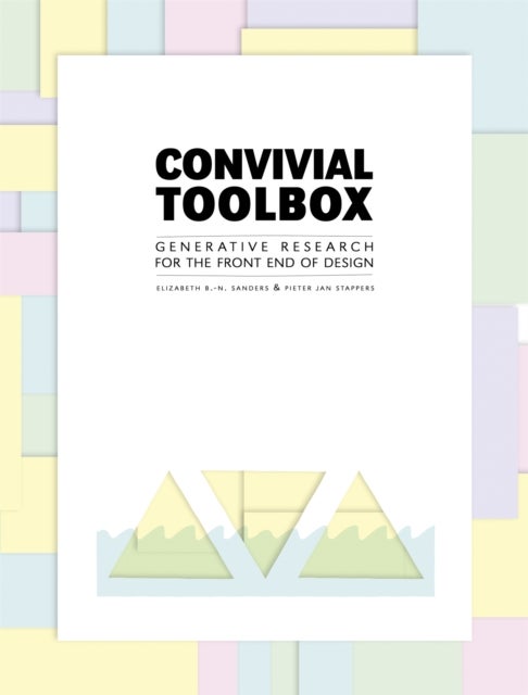 Convivial Toolbox - Generative Research for the Front End of Design