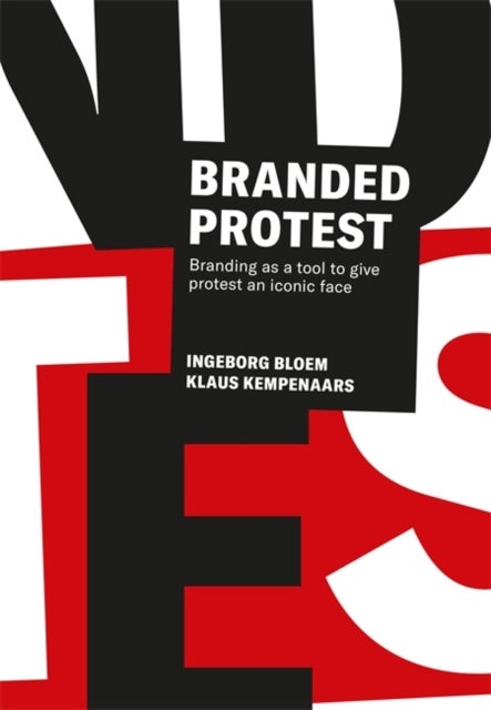 Branded Protest - The Power of Branding and its Influence on Protest Movements