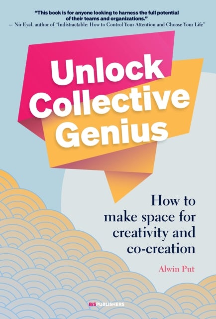 Unlock Collective Genius - How to make space for Creativity and Co-Creation