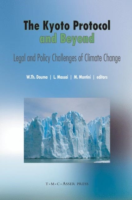 The Kyoto Protocol and Beyond - Legal and Policy Challenges of Climate Change