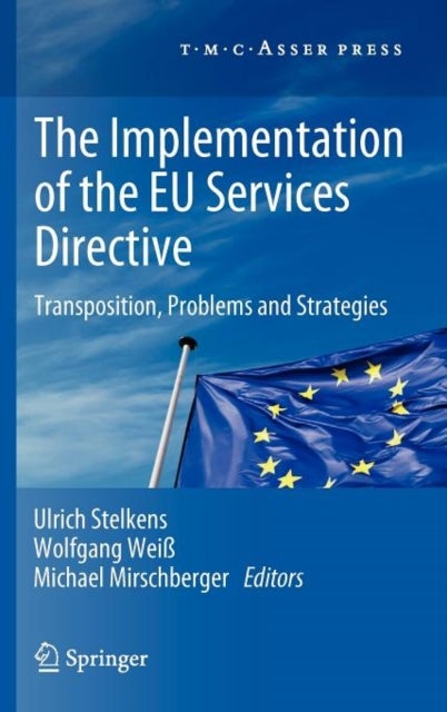 The Implementation of the EU Services Directive - Transposition, Problems and Strategies
