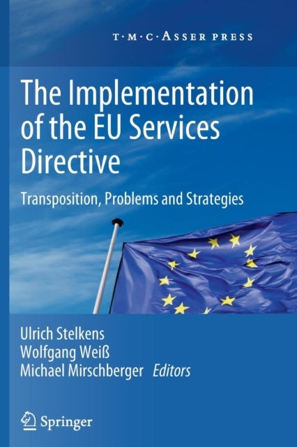 The Implementation of the EU Services Directive - Transposition, Problems and Strategies