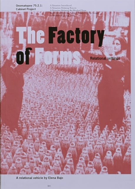 The Factory of Forms - Relational Settings. A Relational Vehicle by Elena Bajo