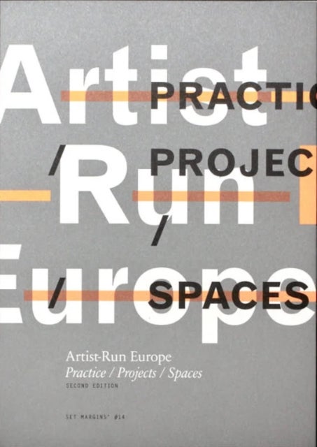 Artist-Run Europe - Practice/Projects/Spaces