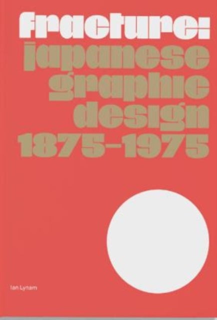 Fracture: Japanese Graphic Design 1875–1975