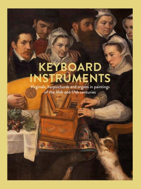 Keyboard Instruments - Virginals, harpsichords and organs in paintings of the 16th and 17th centuries
