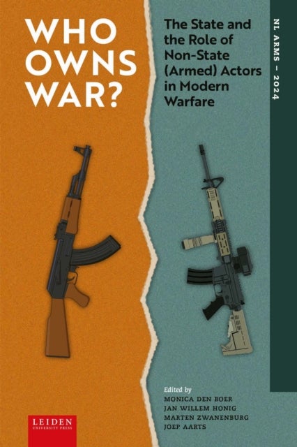 Who Owns War? - The State and the Role of Non-State (Armed) Actors in Modern Warfare