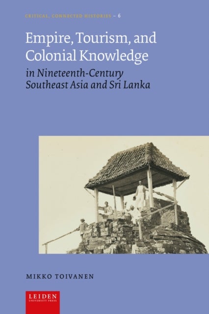 Empire, Tourism, and Colonial Knowledge
