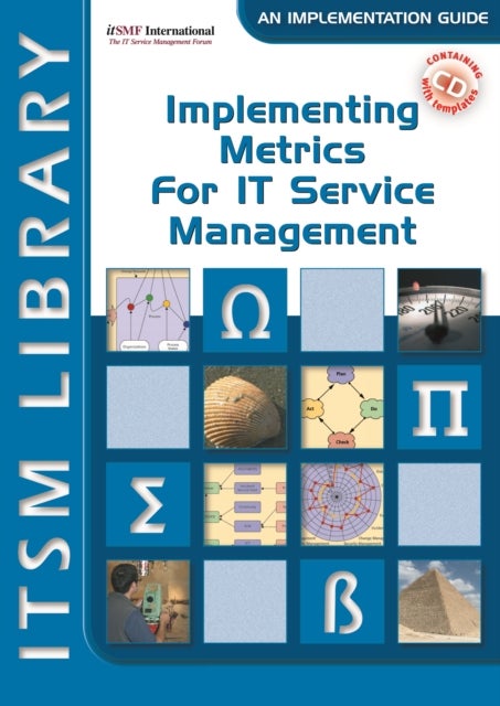 Implementing Metrics for IT Service Management - ITSM Library, an Implementation Guide