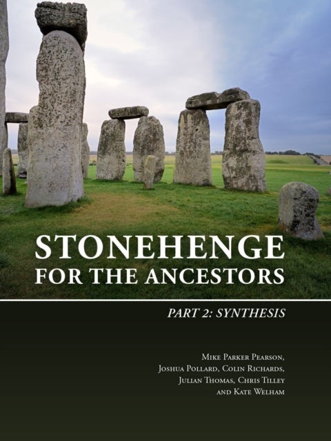 Stonehenge for the Ancestors - Part 2: Synthesis