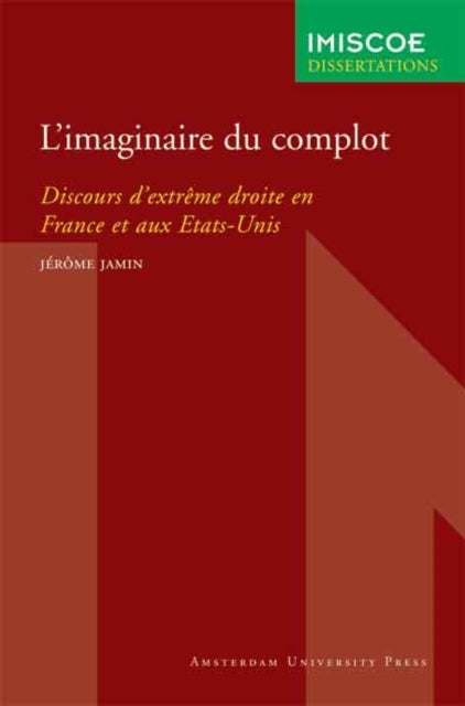 L'Imaginaire du Complot - Discours d'extreme droite en France et aux Etats-Unis