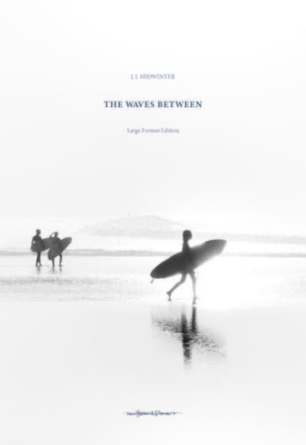 The Waves Between - The Large Edition