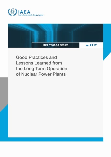 Good Practices and Lessons Learned from the Long Term Operation of Nuclear Power Plants