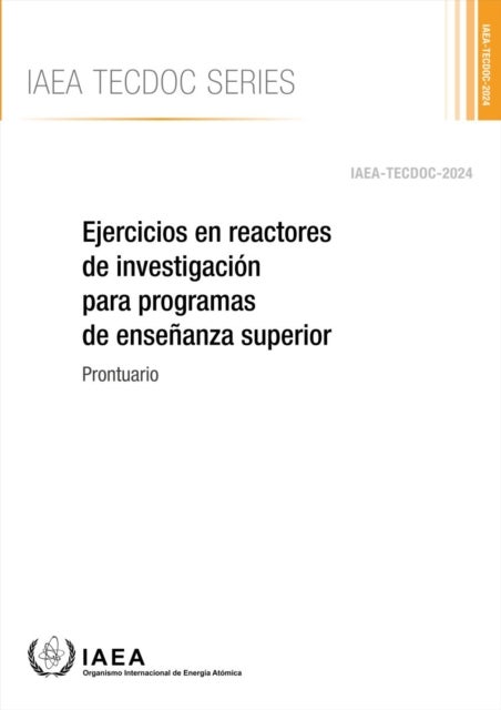 Ejercicios En Reactores De Investigacion Para Programas De Ensenanza Superior - Prontuario